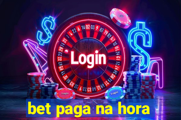 bet paga na hora